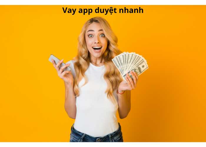 vay app duyệt nhanh